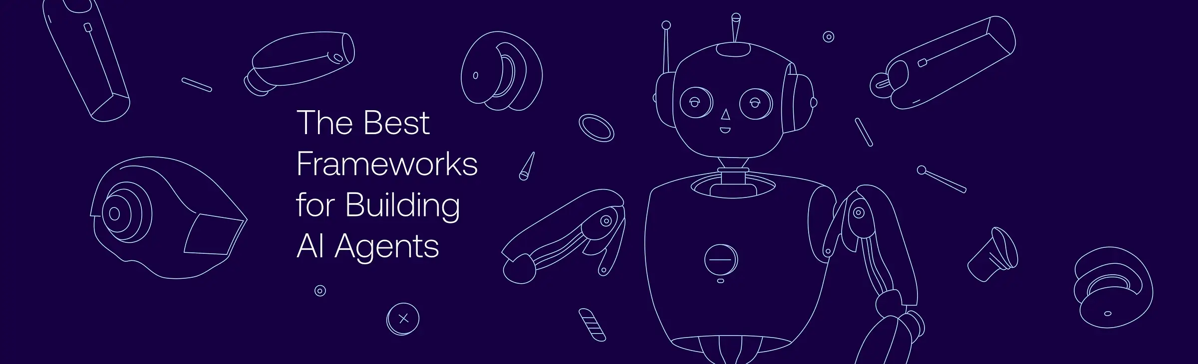 Robot illustration surrounded by device parts with the title "The Best Frameworks for Building AI Agents"
